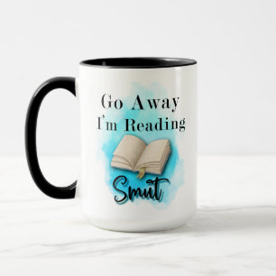 Go Away Je lis Smut 15oz Coffee Mug