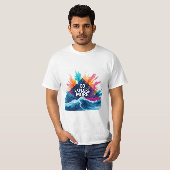 Go Explore More T-Shirt | Adventure Burst Motivati (Devant entier)