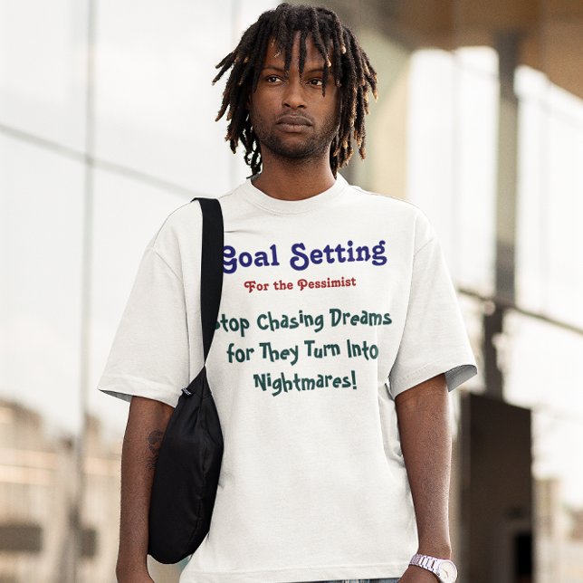 Goal : T-shirt de Chasing Dreams (Goal: Stop Chasing Dreams T-Shirt (Custom It))