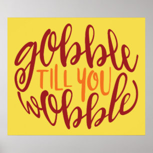 Gobble Till You Wobble Poster