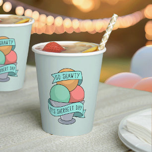 Gobelets En Papier Allez Shawty, c'est Sherbert Day Anniversaire