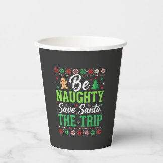 Gobelets En Papier Be Naughty Save Santa Funny Christmas SVG