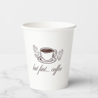 Gobelets En Papier But first...coffee -funny coffee quote
