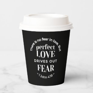 Gobelets En Papier BW 'Perfect Love chasse la peur' - 1 John 4:18