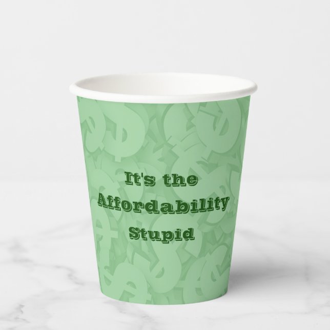 Gobelets En Papier C'est l'abordabilité, idiot (Recto)