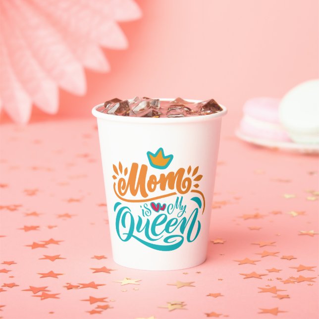 Gobelets En Papier Elegant Design Typografy Maman Is My Queen (Insitu)