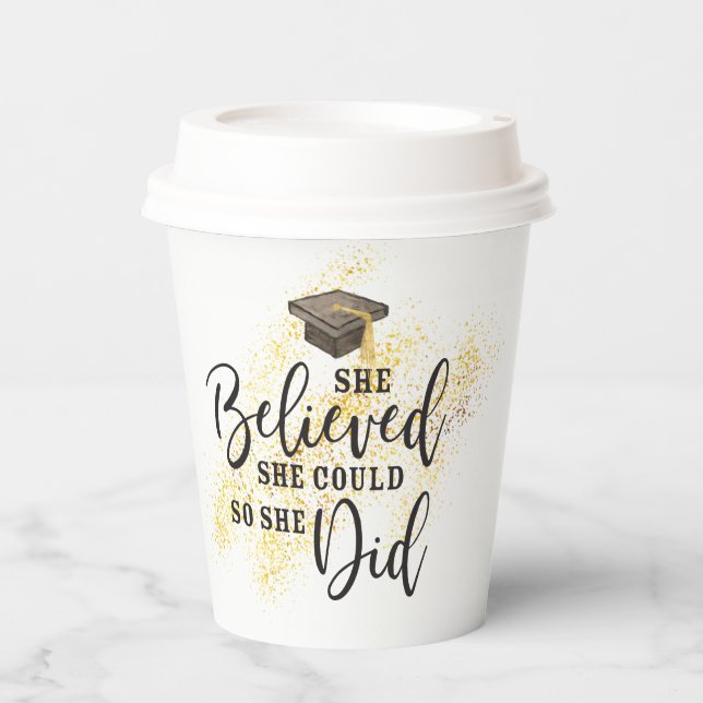 Gobelets En Papier Elle Croyait Qu'Elle Pourrait Être Diplômée (Recto)