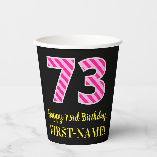 Gobelets En Papier Fun Pink Stripes “73”: Happy 73rd Birthday + Name (Recto)