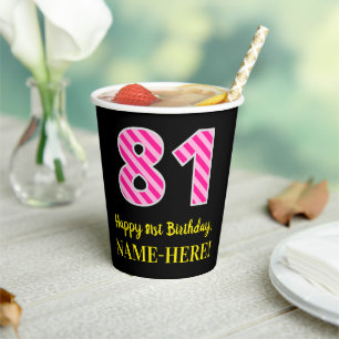 Gobelets En Papier Fun Pink Stripes "81" : Joyeux 81ème Anniversaire