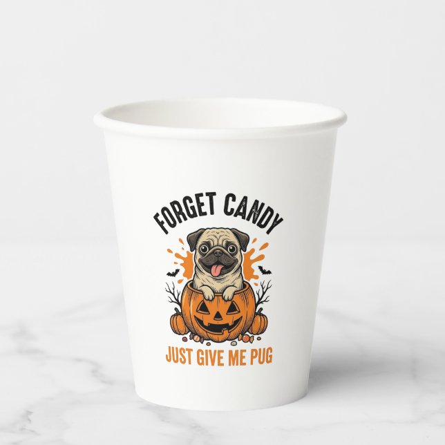 Gobelets En Papier Funny Halloween Pug Forget Candy Shirt Design_1 (Recto)