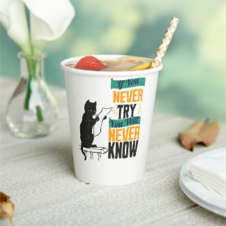 Gobelets En Papier if you never try you would never now