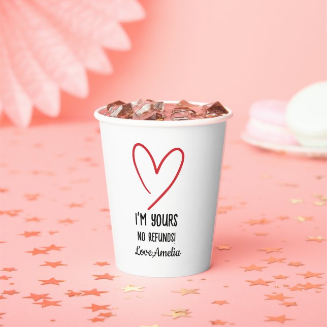 Gobelets En Papier I'm Yours No Refunds Valentine's Day Gift (Insitu)