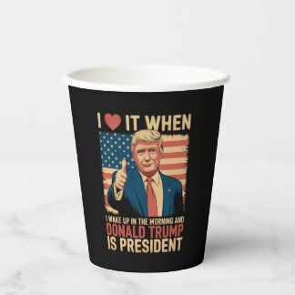 Gobelets En Papier J'adore quand je me réveille et que Trump est prés