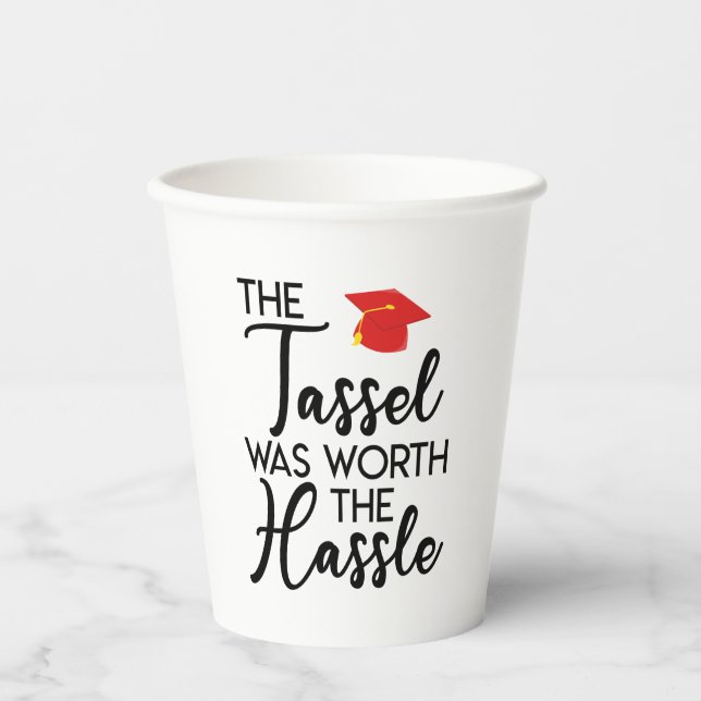 Gobelets En Papier Le Tassel Vaut La Fête De La Graduation Hassle (Recto)