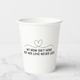 Gobelets En Papier Ma mère n'est pas là mais son amour n'est jamais p