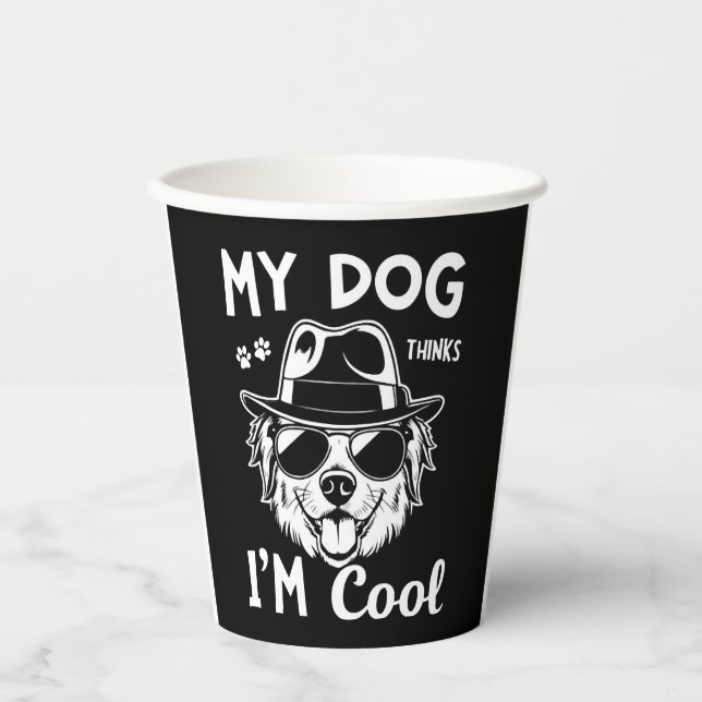 Gobelets En Papier My Dog Thinks I'm Cool   (Recto)