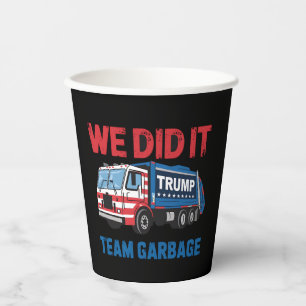 Gobelets En Papier Nous l'avons fait Équipe Poubelle Trump Président 