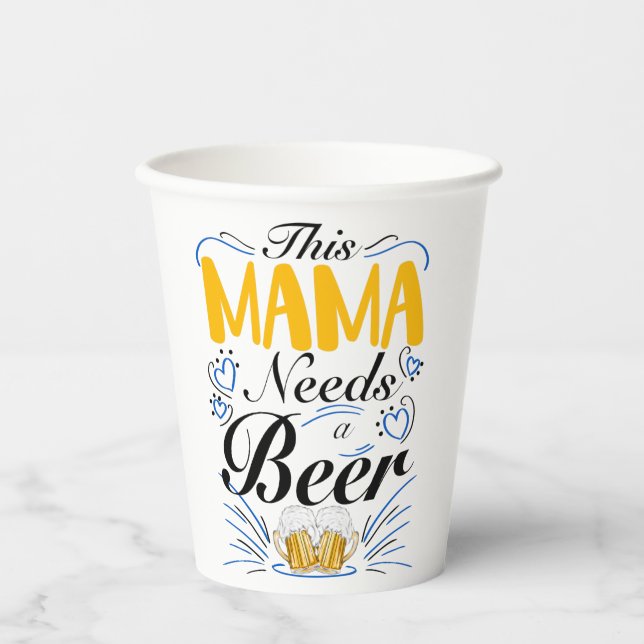 Gobelets En Papier This Mama Needs a Beer (Recto)