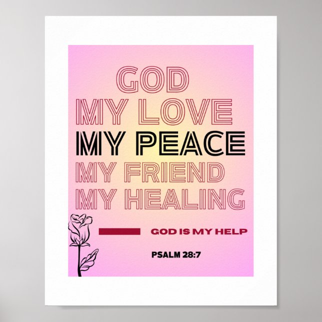 God, My Love & Peace – Psalm 28:7 Poster (Devant)