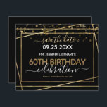 Gold Border 60th Birthday Enregistrer la date Budg<br><div class="desc">Elégant cadre en feuille d'or Faux. Tout le texte est ajustable et facile à changer pour vos besoins de partie. Grande élégante conception modèle de 60ème anniversaire.</div>