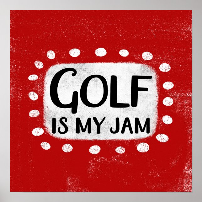 Golf Is My Jam Poster Wall Art (Devant)