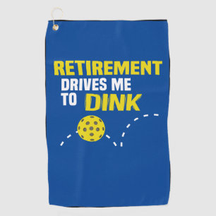 Golf La "retraite me conduit à la serviette de Dink"