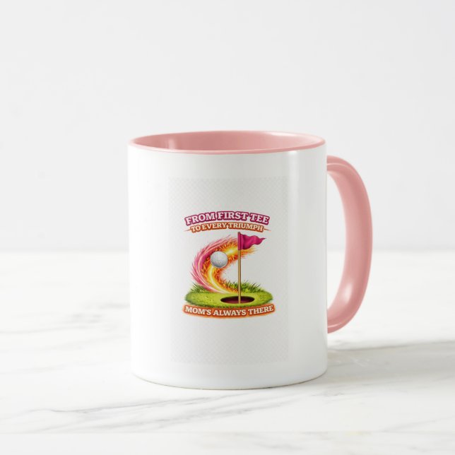 Golf Mom Always There Mug | From First Tee to Ever (Devant droit)