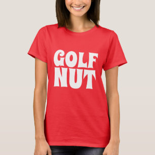 GOLF NUT T-SHIRTS