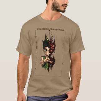 Gon Freecss Je vais tout brûler T-Shirt Anime