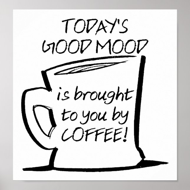 Good Mood Coffee Funny Poster n'est pas un texte e (Devant)