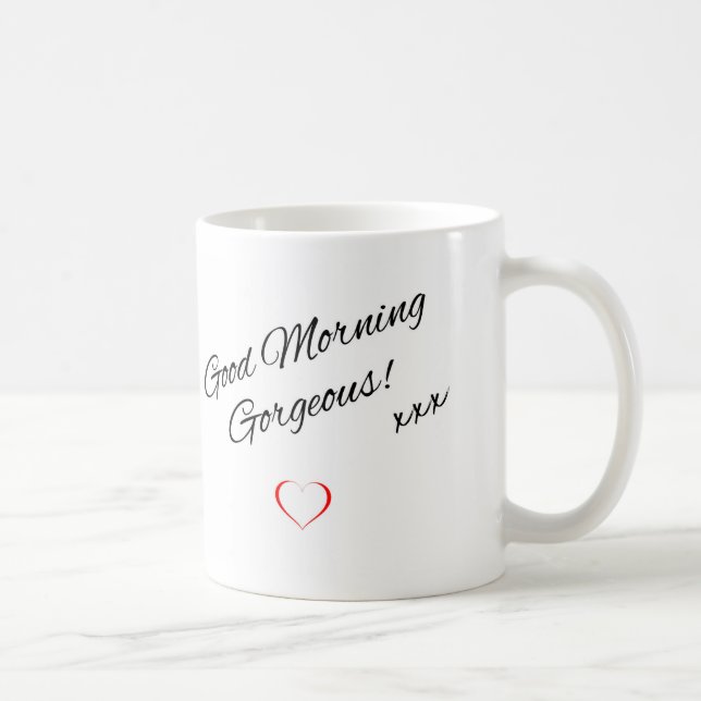 "Good Morning Gorgeous, I Love You" Log Mug (Droite)