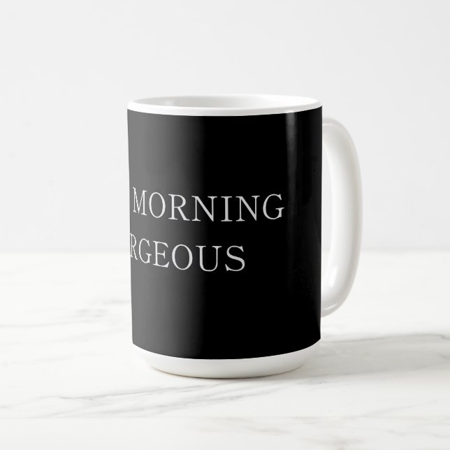 Good Morning Gorgeous Latte Mug (Devant droit)