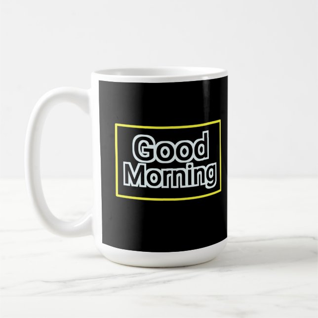 Good Morning Mug - Citation Positive Coffee Cup (Gauche)