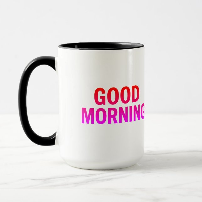 Good Morning Mug - Citation Positive Coffee Cup (Gauche)