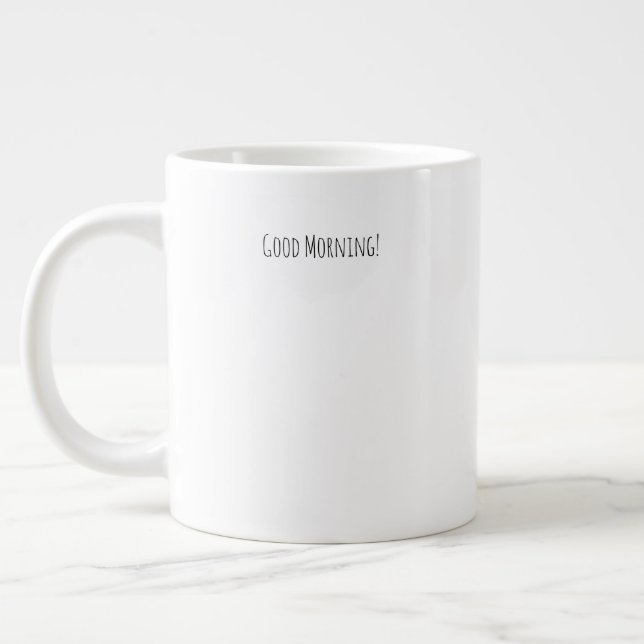 Good Morning, You Look Beautiful Quote Mug (Gauche)