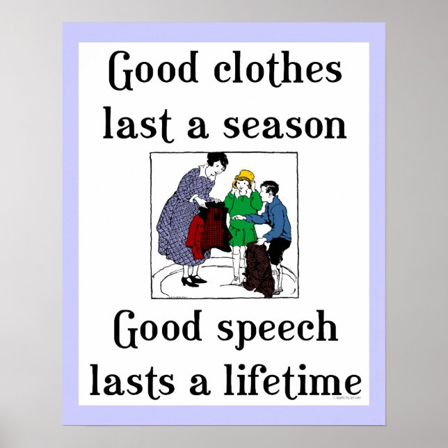 Good Speech Good Clothes School Saying Poster (Devant)