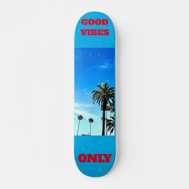 "Good Vibes Only", 7 3/4" Skateboard Deck (Devant)