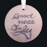 Good Vibes Only Beach et Sable<br><div class="desc">Good Vibes seulement Écrit dans le sable doux de la plage. Parfait et beau pour de bonnes vibrations et la paix</div>