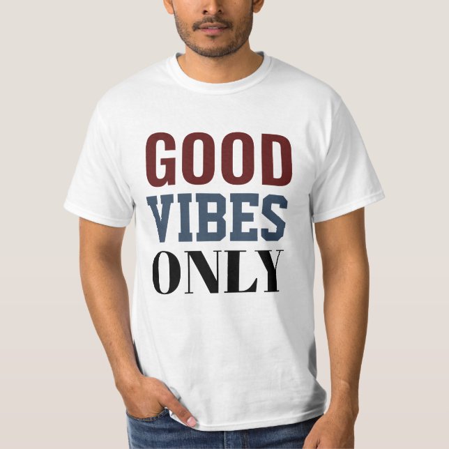 Good vibes only t-shirt  (Devant)