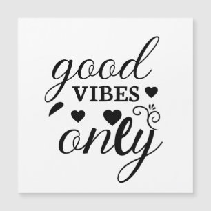 Good Vibes uniquement