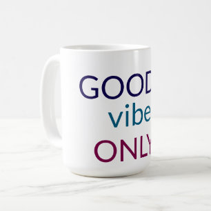 Good Vibes uniquement Citation positive Mug de c