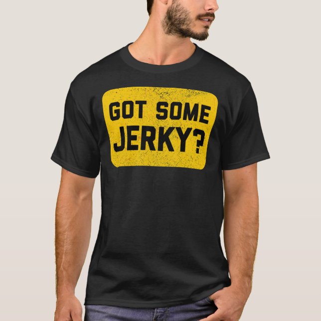 Got Some Jerky  - Beef Jerky Classic T-Shirt (Devant)