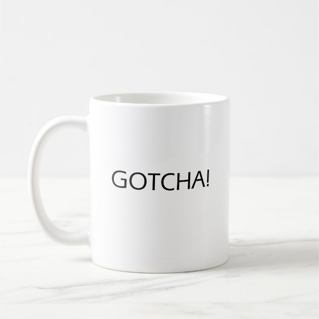 Gotcha ! Tasse de café de motivation de citation (Gauche)