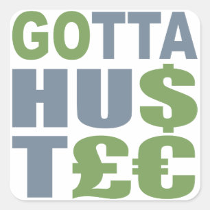 GOTTA HUSTLE / HU$T£€ autocollants personnalisés
