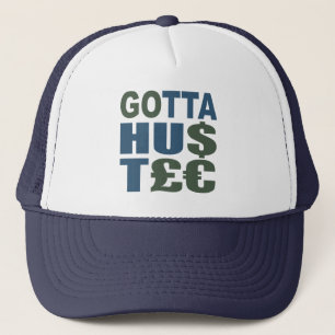 GOTTA HUSTLE / HU$T£€ casquette - choisissez la co