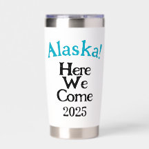 Alaska Ici Nous Venons 2025 Custom