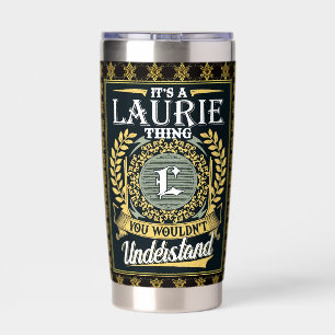 Gourde Isotherme C'est une Laurie que tu ne pouvais pas comprendre