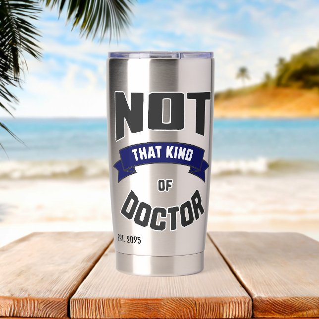 Gourde Isotherme Not That Kind of Doctor Funny PhD (Plage (pivotée))