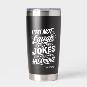 Gourde Isotherme Personnalisé J'essaie De Ne Pas Rire De Mes Propre