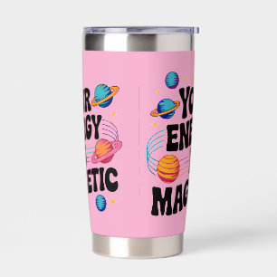 Gourde Isotherme Votre Énergie Est Magnétique